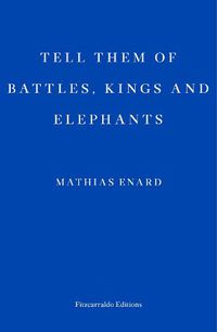 Cover image for Tell Them of Battles, Kings, and Elephants