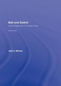 Cover image for Bait and Switch: Human Rights and U.S. Foreign Policy