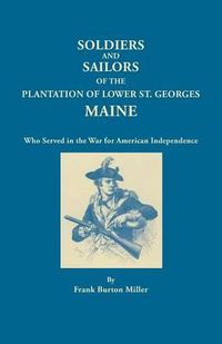 Cover image for Soldiers and Sailors of the Plantation of Lower St. Georges, Maine