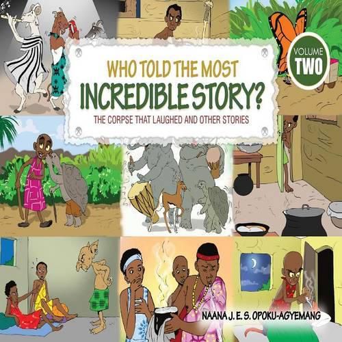 Cover image for Who Told the Most Incredible Story: Vol 2. the Corpse That Laughed and Other Stories