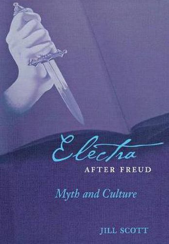 Cover image for Electra After Freud: Myth and Culture