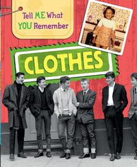 Cover image for Tell Me What You Remember: Clothes