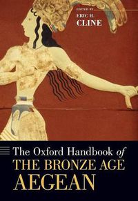 Cover image for The Oxford Handbook of the Bronze Age Aegean