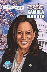 Cover image for Political Power: Madam Vice President Kamala Harris