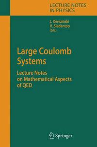 Cover image for Large Coulomb Systems: Lecture Notes on Mathematical Aspects of QED