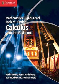 Cover image for Mathematics Higher Level for the IB Diploma Option Topic 9 Calculus