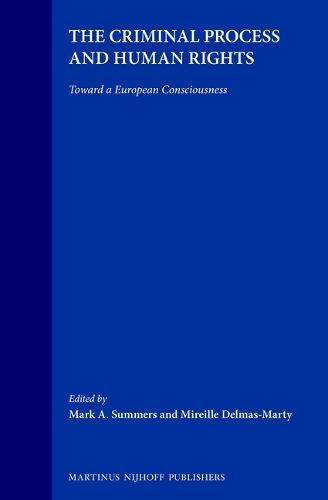 Cover image for The Criminal Process and Human Rights: Toward a European Consciousness