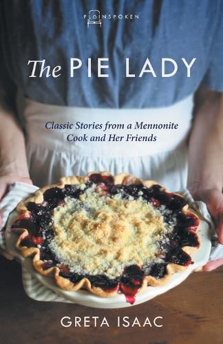 Cover image for The Pie Lady: Classic Stories from a Mennonite Cook and Her Friends