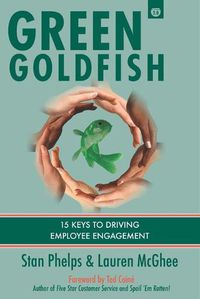 Cover image for Green Goldfish 2: 15 Keys to Driving Employee Engagement