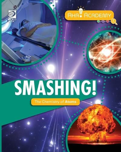 Cover image for Smashing! The Chemistry of Atoms