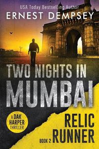 Cover image for Two Nights In Mumbai: A Dak Harper Thriller