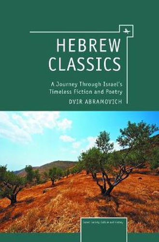 Hebrew Classics: A Journey Through Israel's Timeless Fiction and Poetry