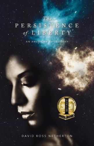 Cover image for The Persistence of Liberty: An American Philosophy