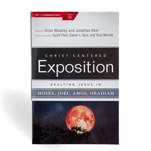 Cover image for Exalting Jesus In Hosea, Joel, Amos, Obadiah
