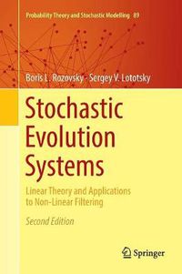 Cover image for Stochastic Evolution Systems: Linear Theory and Applications to Non-Linear Filtering