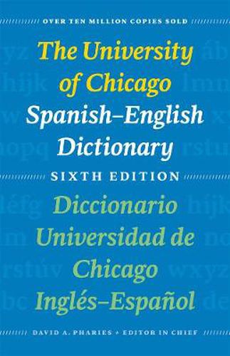 Cover image for The University of Chicago Spanish-English Dictionary, Sixth Edition: Diccionario Universidad de Chicago Ingles-Espanol, Sexta Edicion