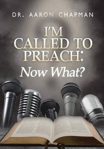 Cover image for I'm Called to Preach Now What!