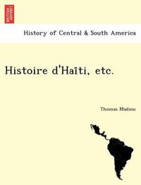 Cover image for Histoire d'Hai&#776;ti, etc.