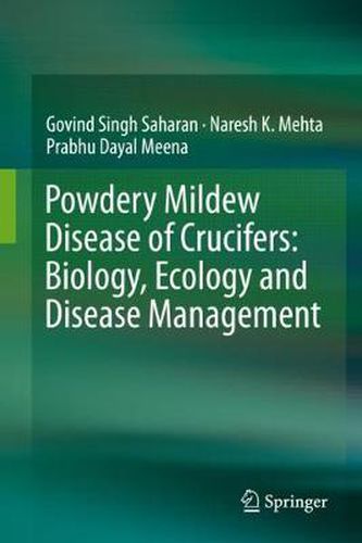 Cover image for Powdery Mildew Disease of Crucifers: Biology, Ecology and Disease Management