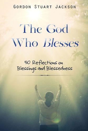Cover image for The God Who Blesses