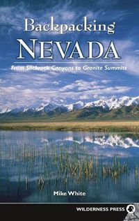 Cover image for Backpacking Nevada: From Slickrock Canyons to Granite Summits