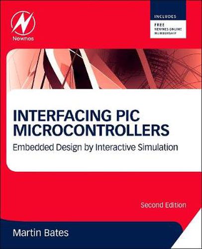 Cover image for Interfacing PIC Microcontrollers: Embedded Design by Interactive Simulation