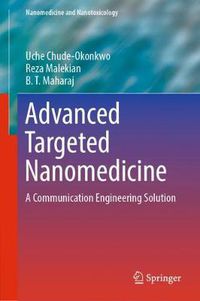 Cover image for Advanced Targeted Nanomedicine: A Communication Engineering Solution