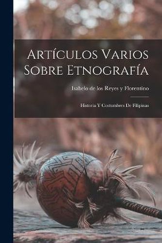 Cover image for Articulos Varios Sobre Etnografia