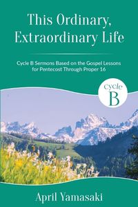 Cover image for This Ordinary, Extraordinary Life