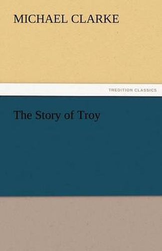 Cover image for The Story of Troy