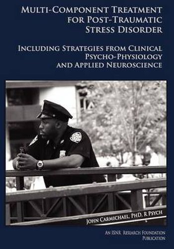 Cover image for Multi-Component Treatment Manual For Post-Traumatic Stress Disorder: Including Strategies From Clinical Psycho-Physiology And Applied Neuroscience