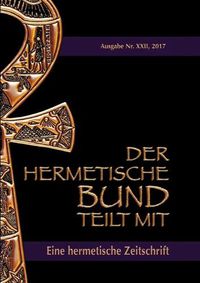 Cover image for Der hermetische Bund teilt mit: 22: Hermetische Zeitschrift: Nummer 22