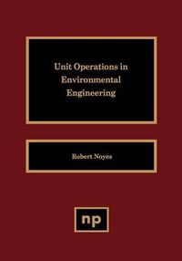 Cover image for Unit Operations in Environmental Engineering