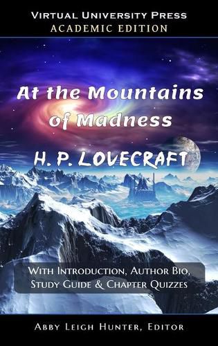 Cover image for At the Mountains of Madness (Academic Edition: With Introduction, Author Bio, Study Guide & Chapter Quizzes