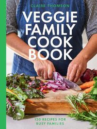 Cover image for The Veggie Family Cookbook