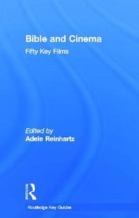 Cover image for Bible and Cinema: Fifty Key Films