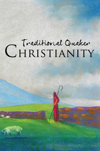 Cover image for Traditional Quaker Christianity