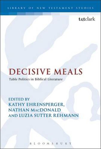 Cover image for Decisive Meals: Table Politics in Biblical Literature