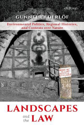 Cover image for Landscapes and the Law: Environmental Politics, Regional Histories, and Contests over Nature