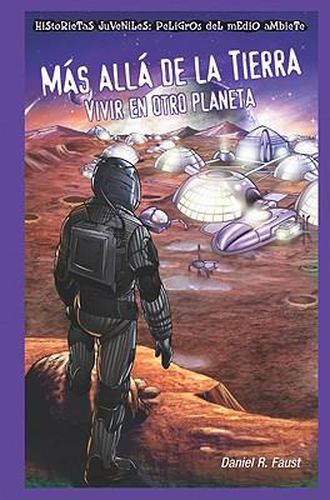 Cover image for Mas Alla de la Tierra: Vivir En Otro Planeta (After Earth: Living on a Different Planet)