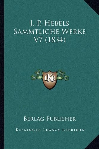 Cover image for J. P. Hebels Sammtliche Werke V7 (1834)