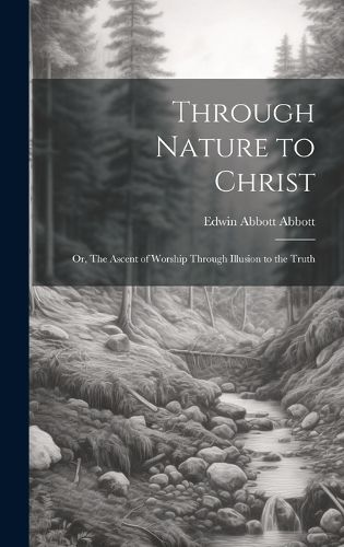 Cover image for Through Nature to Christ