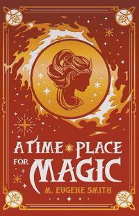 Cover image for A Time and Place for Magic