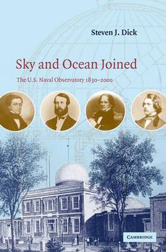 Cover image for Sky and Ocean Joined: The US Naval Observatory 1830-2000