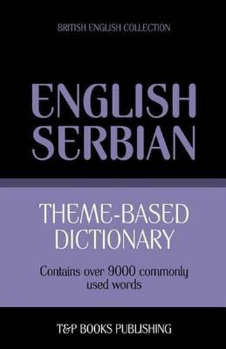 Theme-based dictionary British English-Serbian - 9000 words