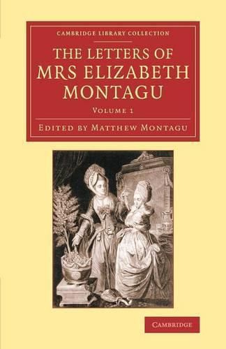 Cover image for The Letters of Mrs Elizabeth Montagu: With Some of the Letters of her Correspondents