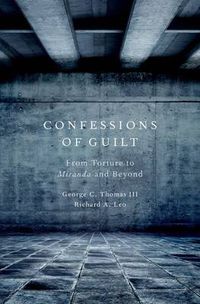 Cover image for Confessions of Guilt: From Torture to Miranda and Beyond