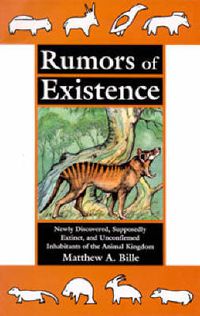 Cover image for Rumors of Existence: Newly Discovered, Supposedly Extinct & Unconfirmed