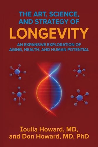 Cover image for The Art, Science, and Strategy of Longevity