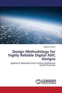 Cover image for Design Methodology for highly Reliable Digital ASIC Designs